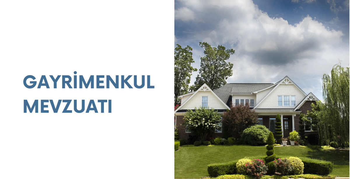 GAYRİMENKUL MEVZUATI