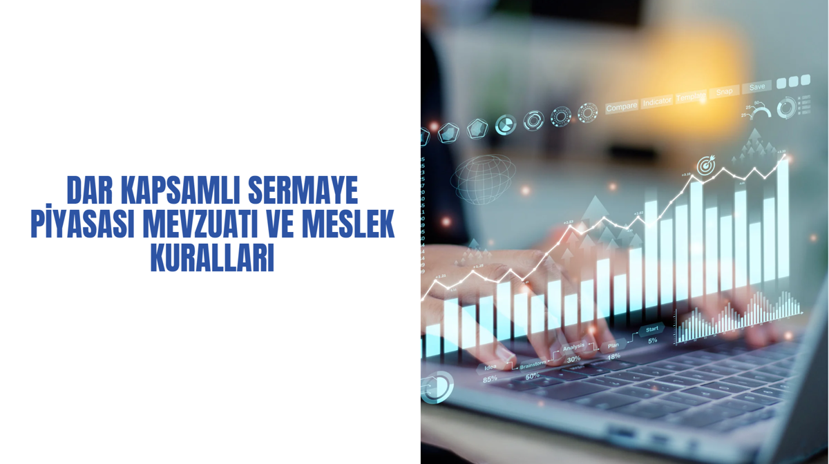 DAR KAPSAMLI SERMAYE PİYASASI MEVZUATI VE MESLEK KURALLARI
