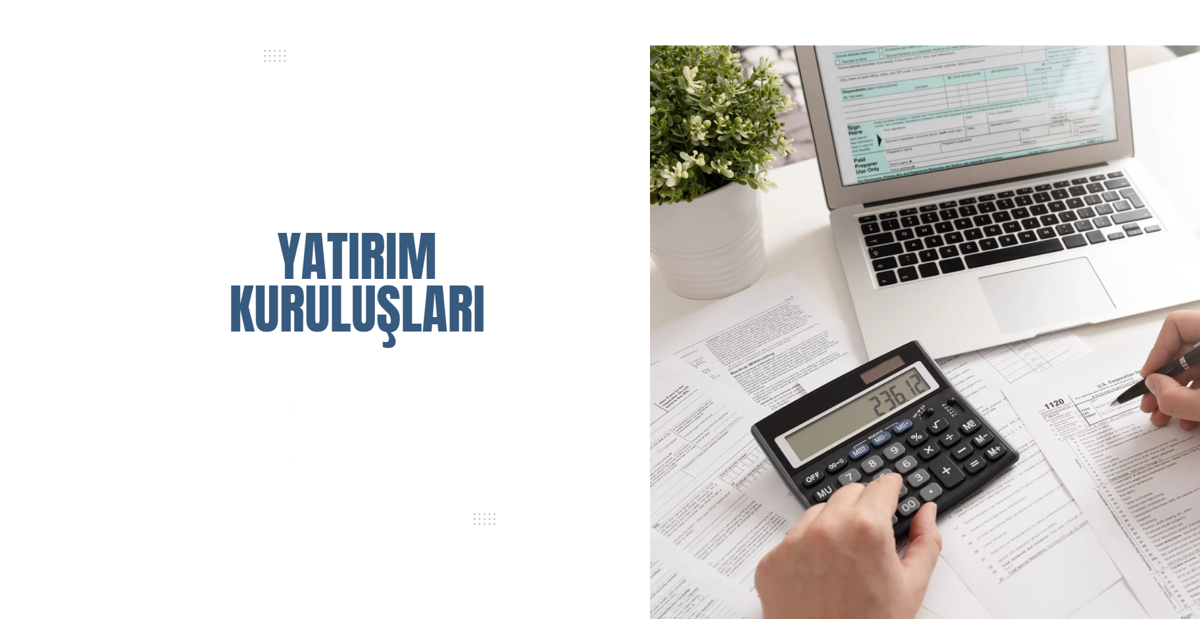 YATIRIM KURULUŞLARI